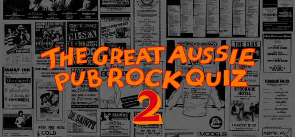 The Great Aussie Pub Rock Quiz - Part 2