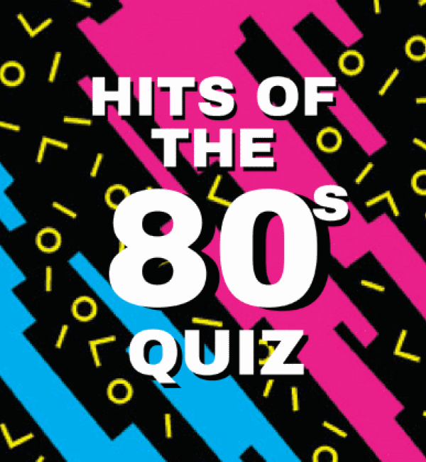 Hits Of The 80s Quiz