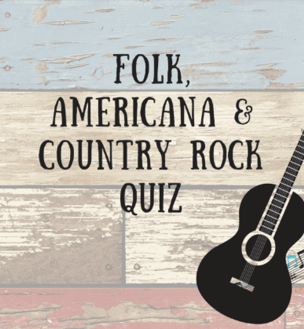 Folk, Americana & Country Rock Quiz